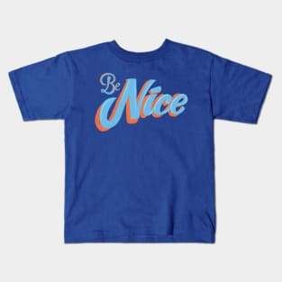 Be Nice Kids T-Shirt